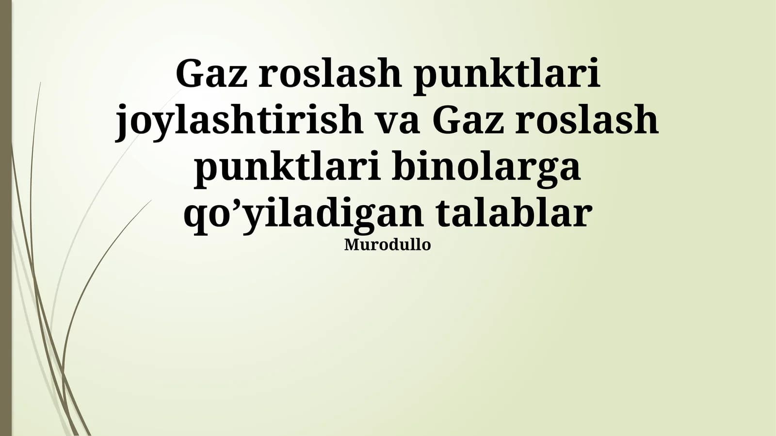Gaz roslash punktlari joylashtirish va Gaz roslash punktlari binolarga qo’yiladigan talablar