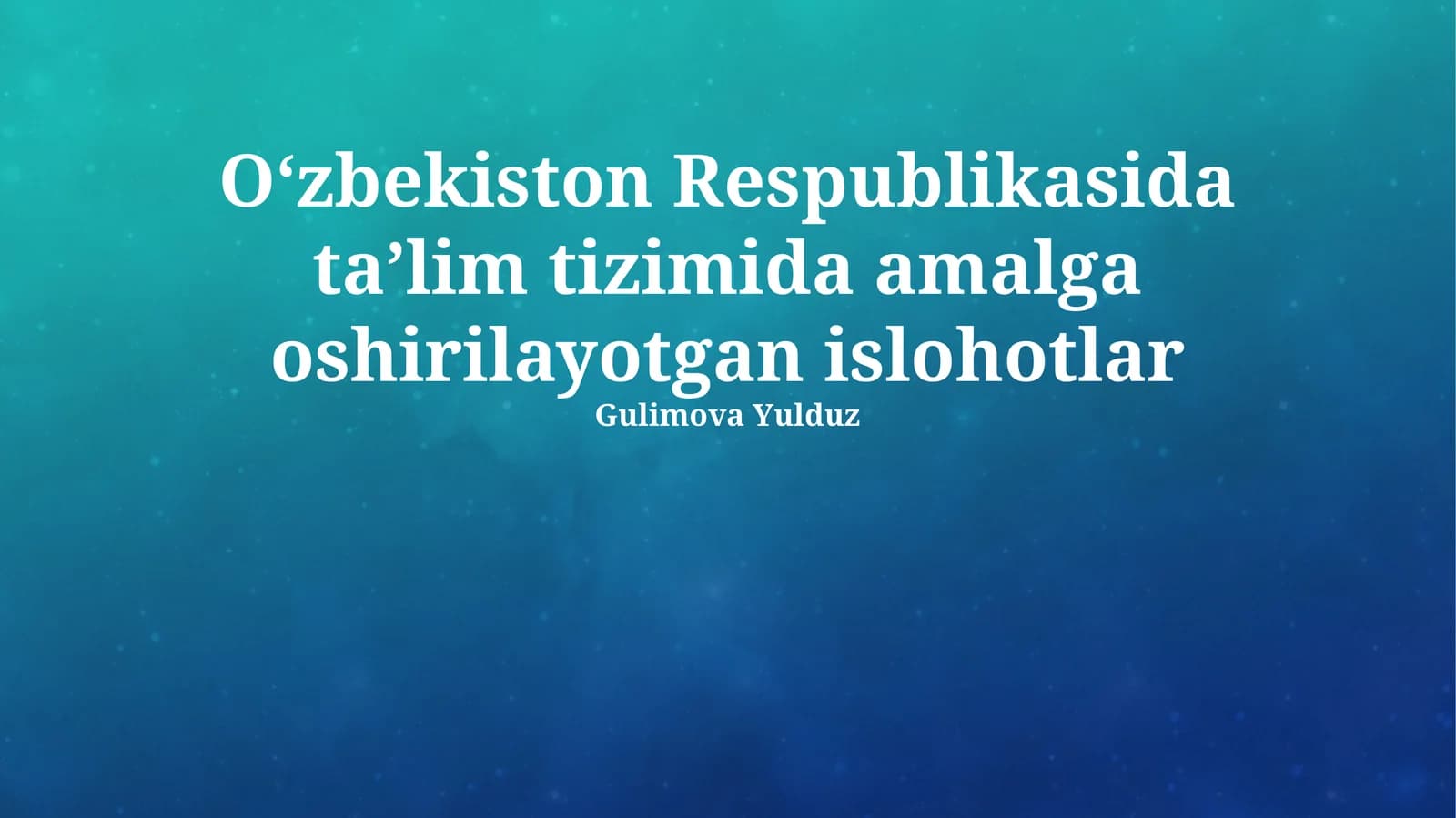 Taʼlim islohotlarining natijalari va istiqbollari
