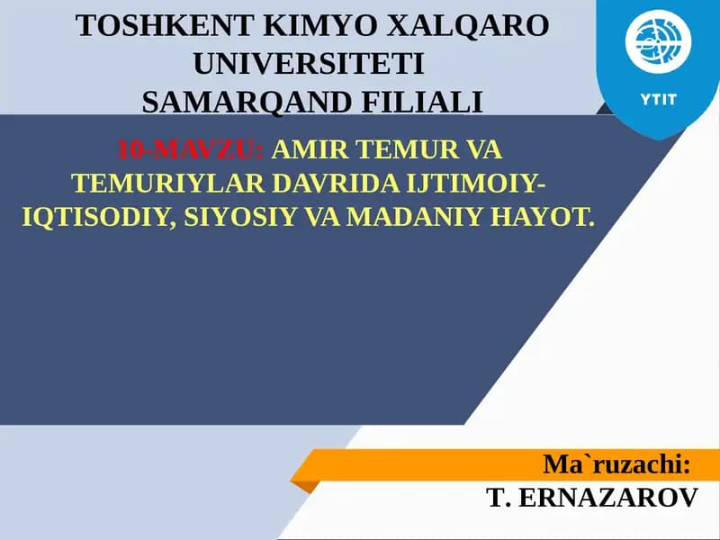 Amir Temur va Temuriylar Davrida Ijtimoiy-Iqtisodiy, Siyosiy va Madaniy Hayot