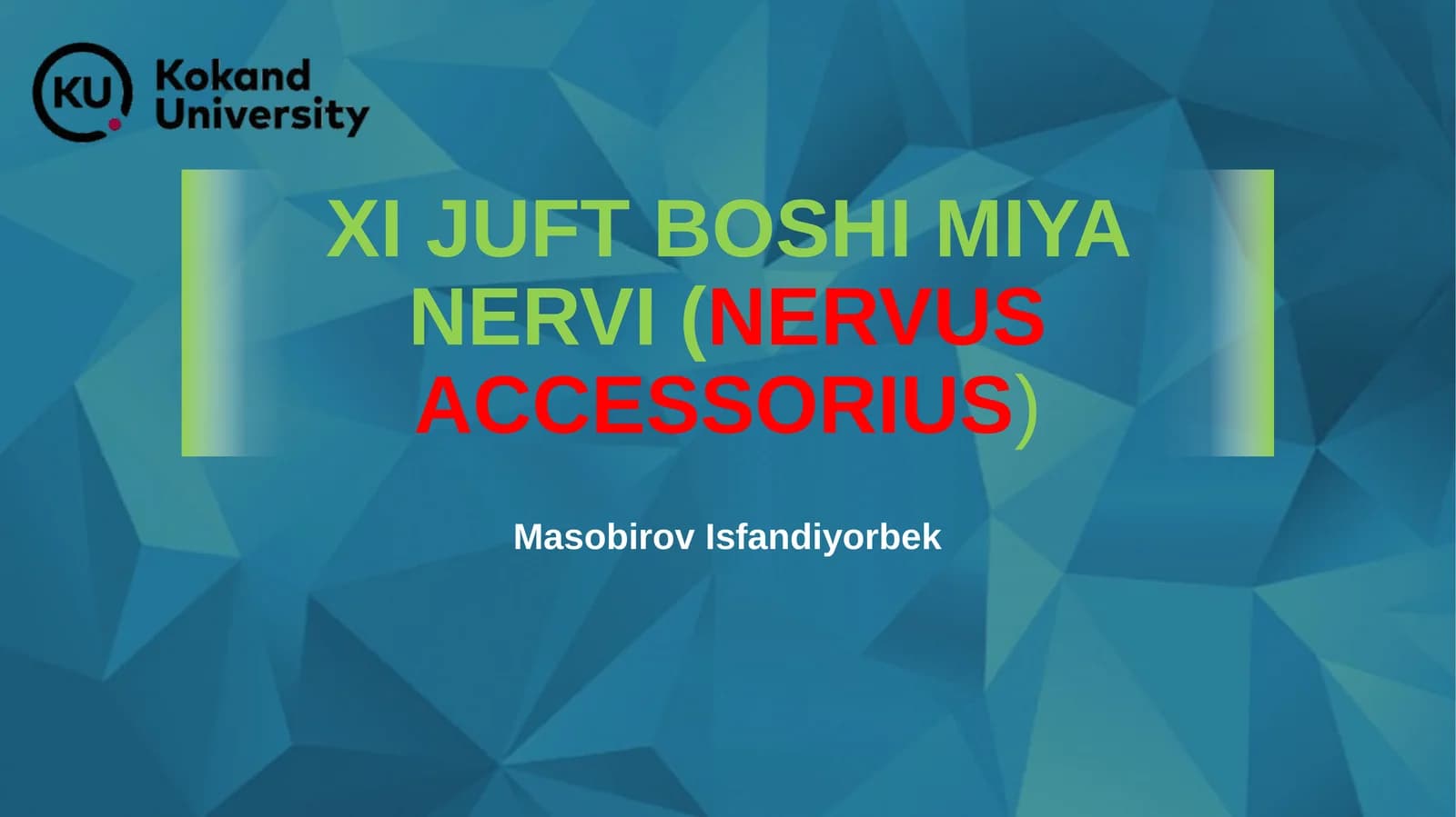 XI JUFT BOSHI MIYA NERVI (NERVUS ACCESSORIUS)
