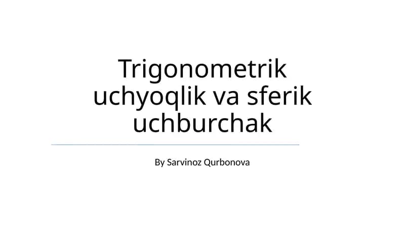 Trigonometrik uchyoqlik va sferik uchburchak