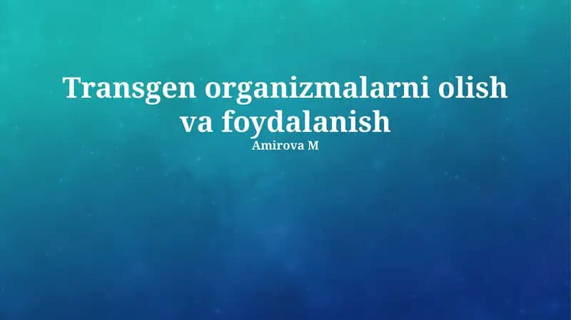 Transgenik Organizmlarni Qo'llash Sohalari