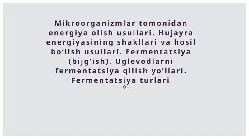 Mikroorganizmlarda energiya olish usullari va hujayra energiyasining shakllari
