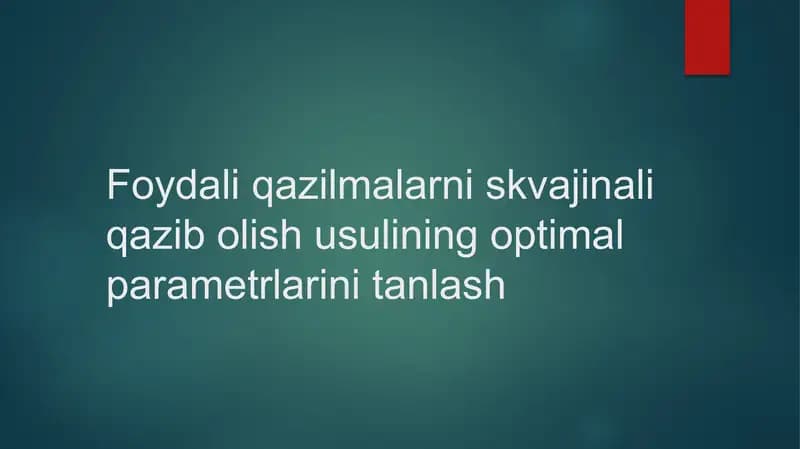 Foydali qazilmalarni skvajinali qazib olish usulining optimal parametrlarini tanlash