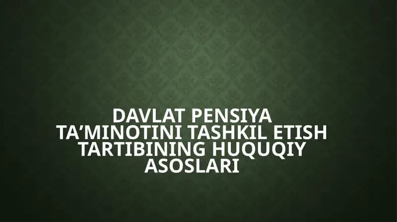 Davlat pensiyataʼminoti tashkili tashkilotining huquqiy asoslari