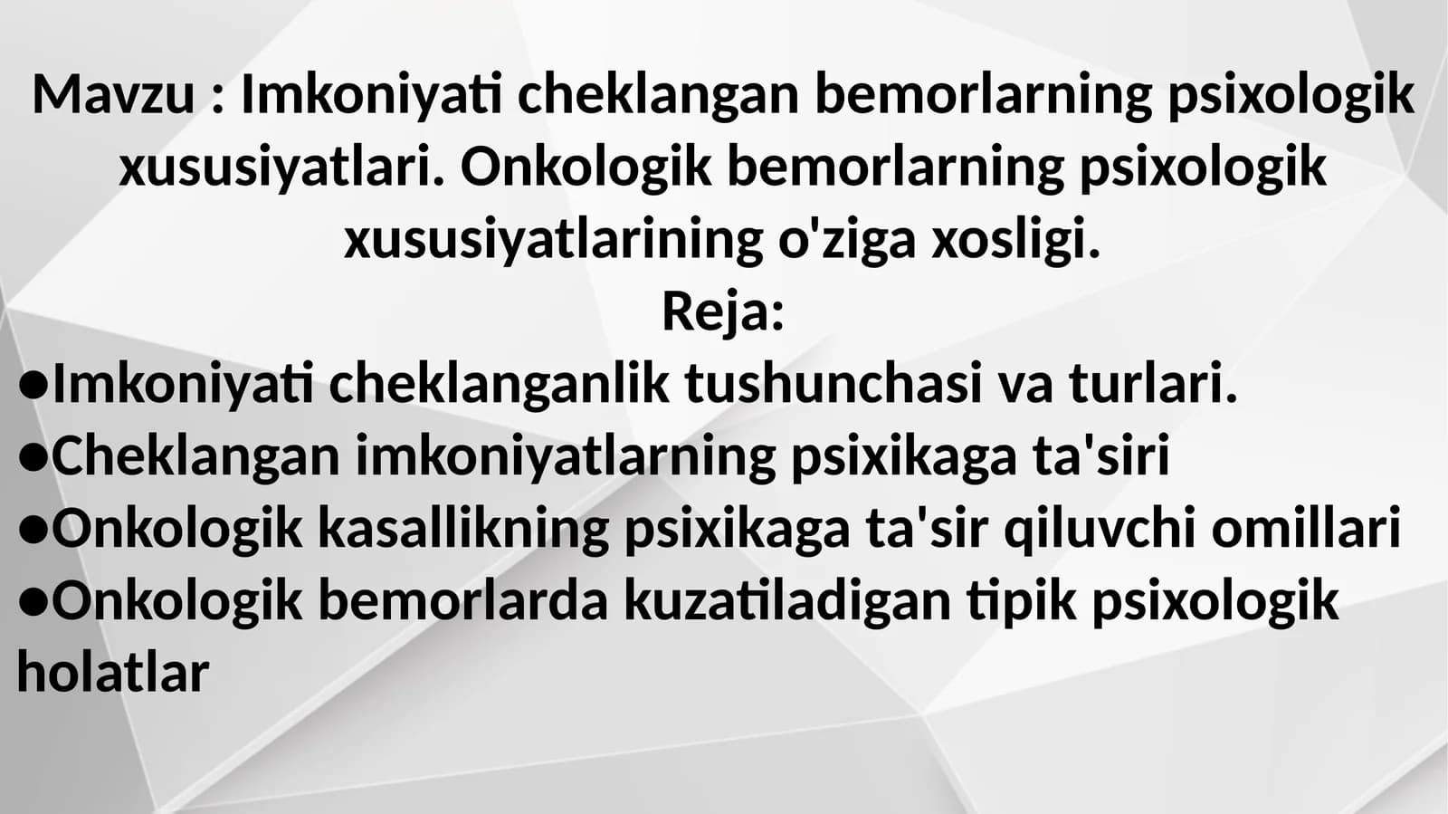 Imkoniyati cheklangan bemorlarning psixologik xususiyatlari. Onkologik bemorlarning psixologik xususiyatlarining o'ziga xosligi