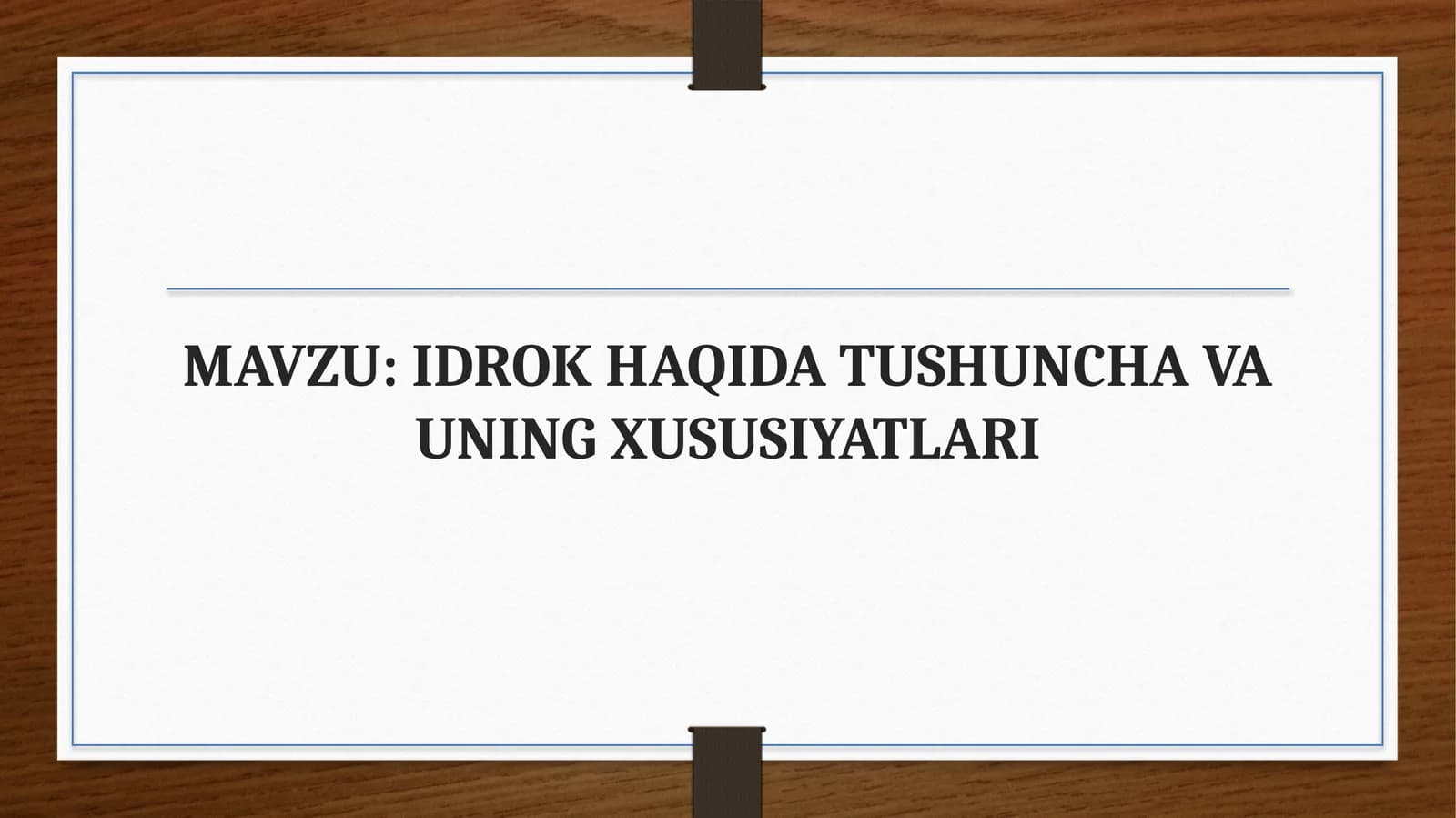 IDROK HAQIDA TUSHUNCHA VA UNING XUSUSIYATLARI