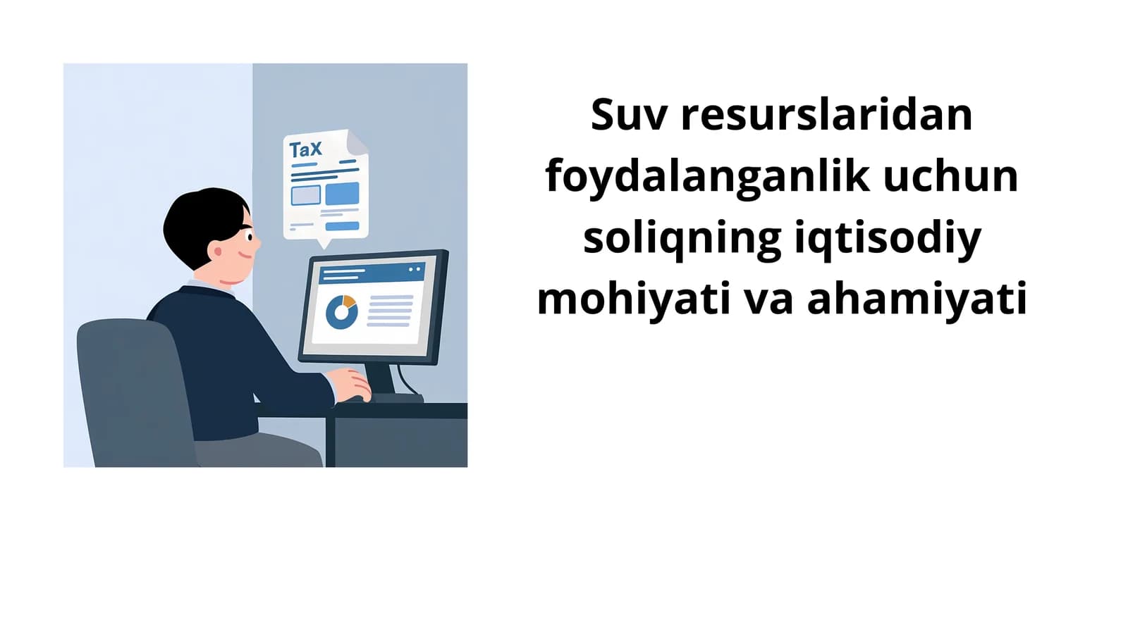 Suv resurslaridan foydalanganlik uchun soliqning iqtisodiy mohiyati va ahamiyati