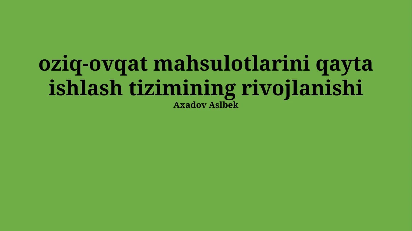 Oziq-ovqat mahsulotlarini qayta ishlash tizimining rivojlanishi