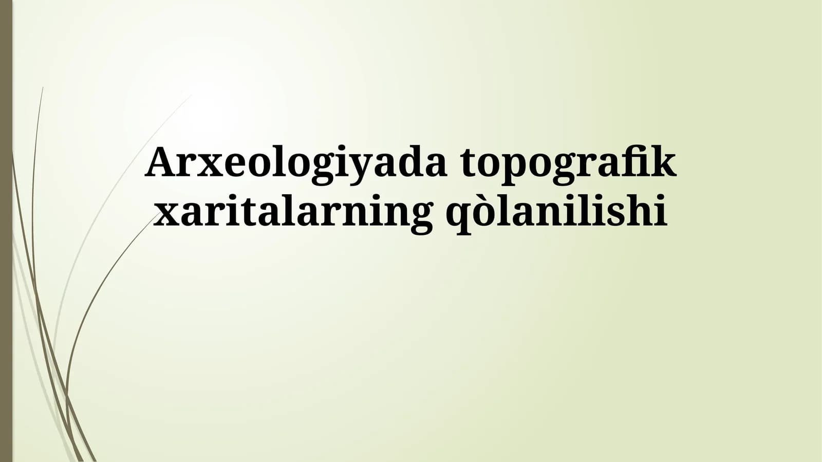 Topografik Xaritalarning Arxeologiyadagi Asosiy Qo'llanilishi