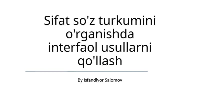Sifat so'z turkumini o'rganishda interfaol usullarni qo'llash