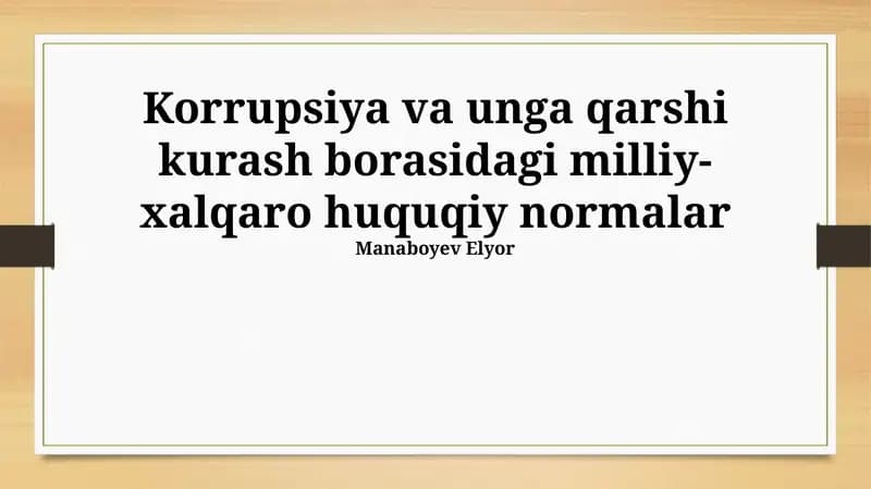 Korrupsiya va unga qarshi kurash borasidagi milliy-xalqaro huquqiy normalar