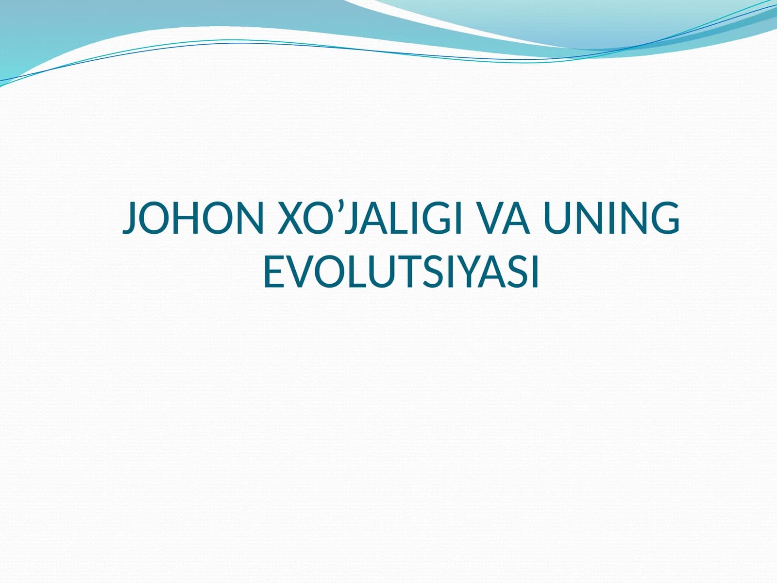 JOHON XO’JALIGI VA UNING EVOLUTSIYASI
