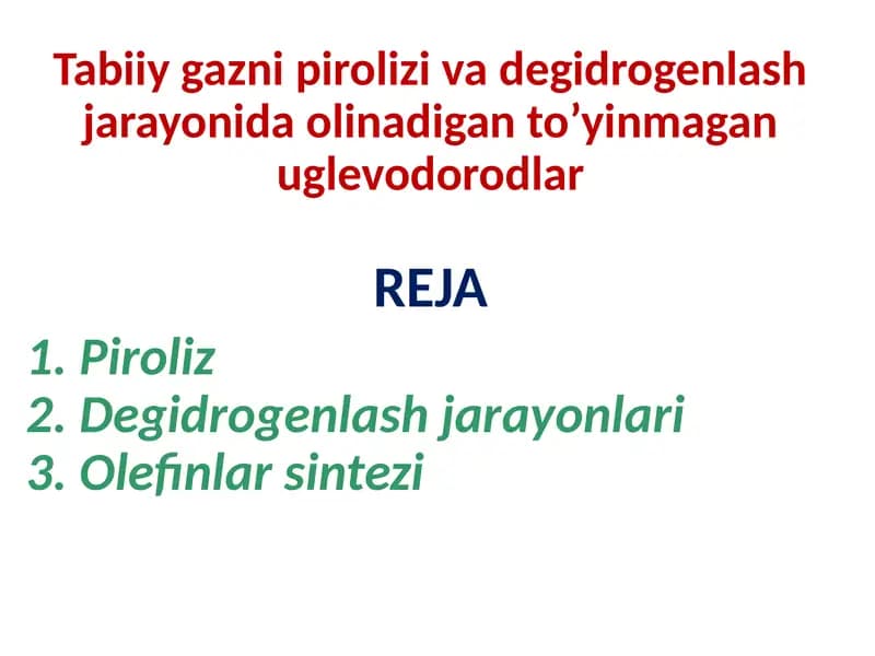 Tabiiygaznipirolizivadegidrogenlashjarayonidaolinadiganto’yinmaganuglevodorodlar