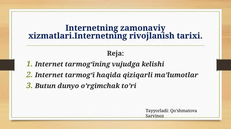 Internetning zamonaviy xizmatlari.Internetning rivojlanish tarixi