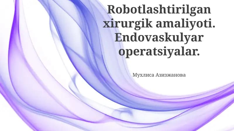 Endovaskulyar protseduralardagi robototexnika tizimlari