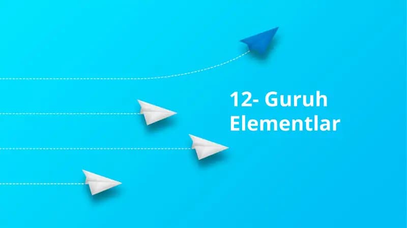 12- Guruh Elementlar