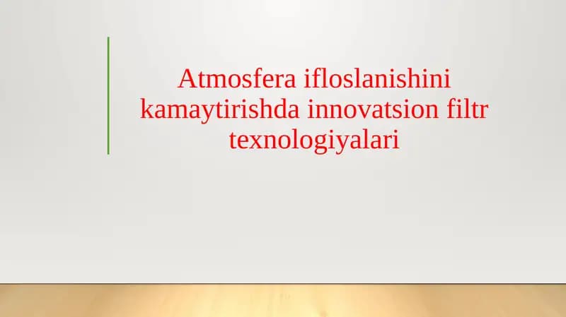 Atmosfera ifloslanishini kamaytirishda innovatsion filtr texnologiyalari