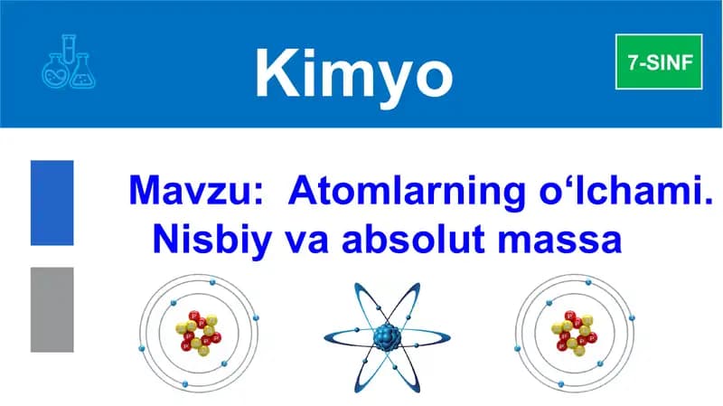 Atomlarning o‘lchami. Nisbiy va absolut massa