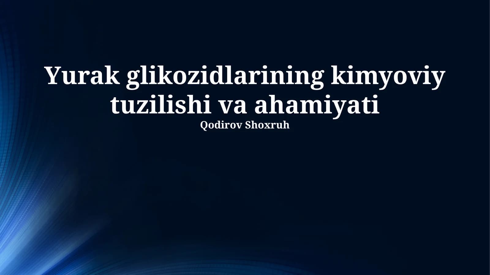 Yurak glikozidlarining kimyoviy tuzilishi va ahamiyati