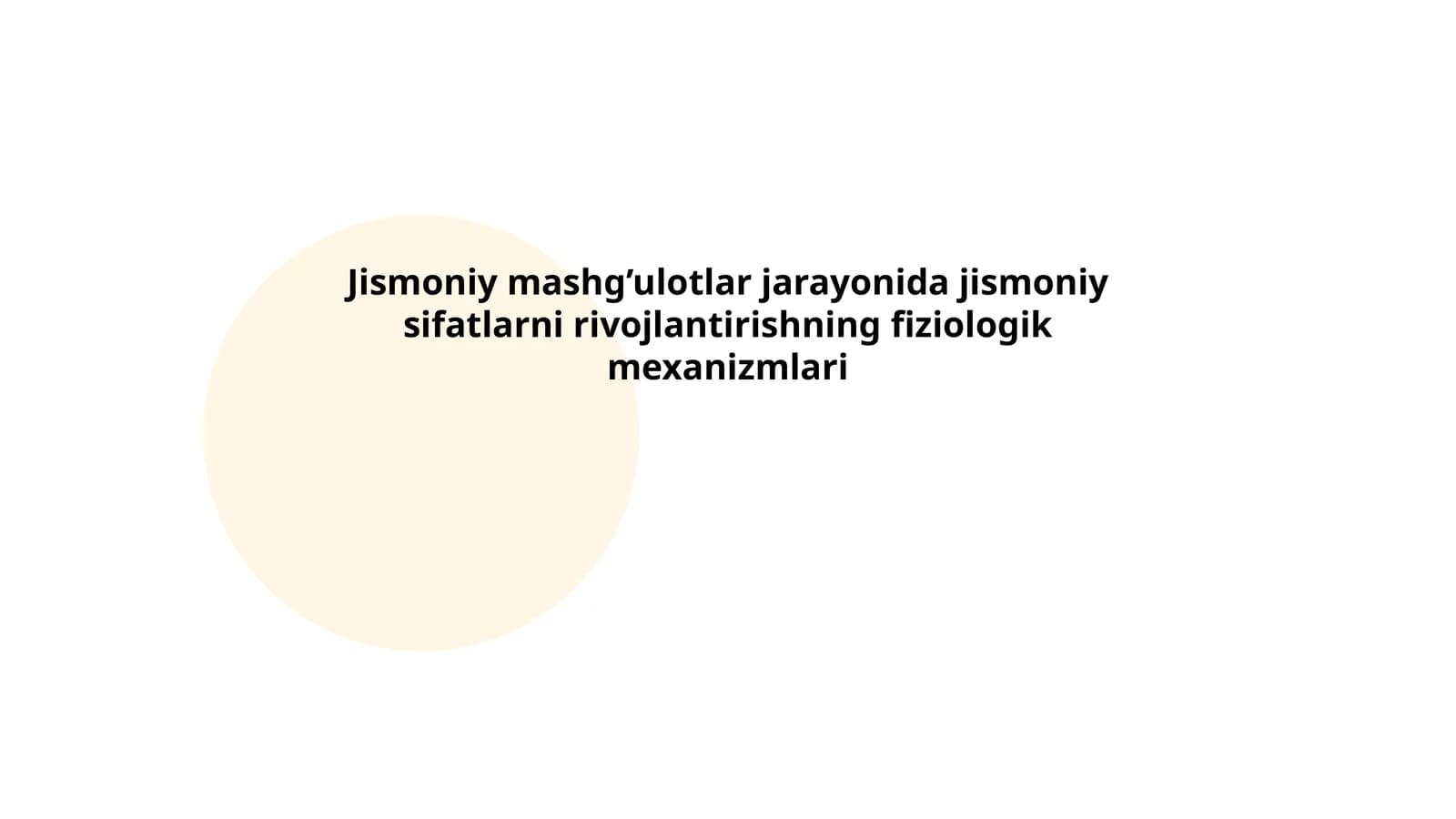 Jismoniy mashg’ulotlar jarayonida jismoniy sifatlarni rivojlantirishning fiziologik mexanizmlari