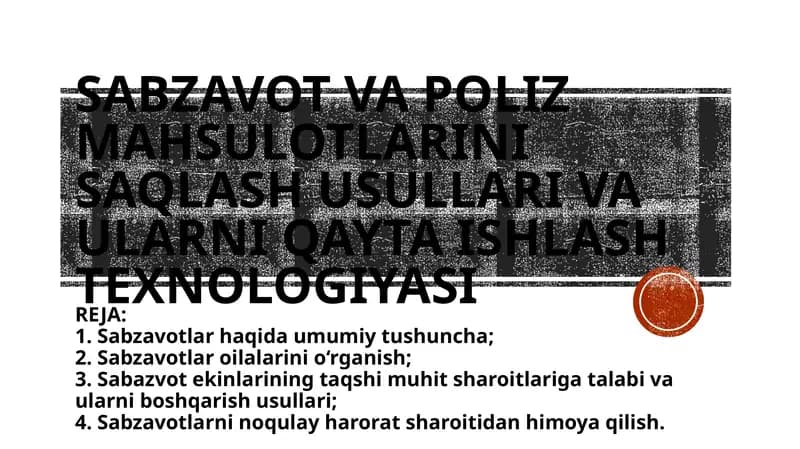SABZAVOT VA POLIZ MAHSULOTLARINI SAQLASH USULLARI VA ULARNI QAYTA ISHLASH TEXNOLOGIYASI