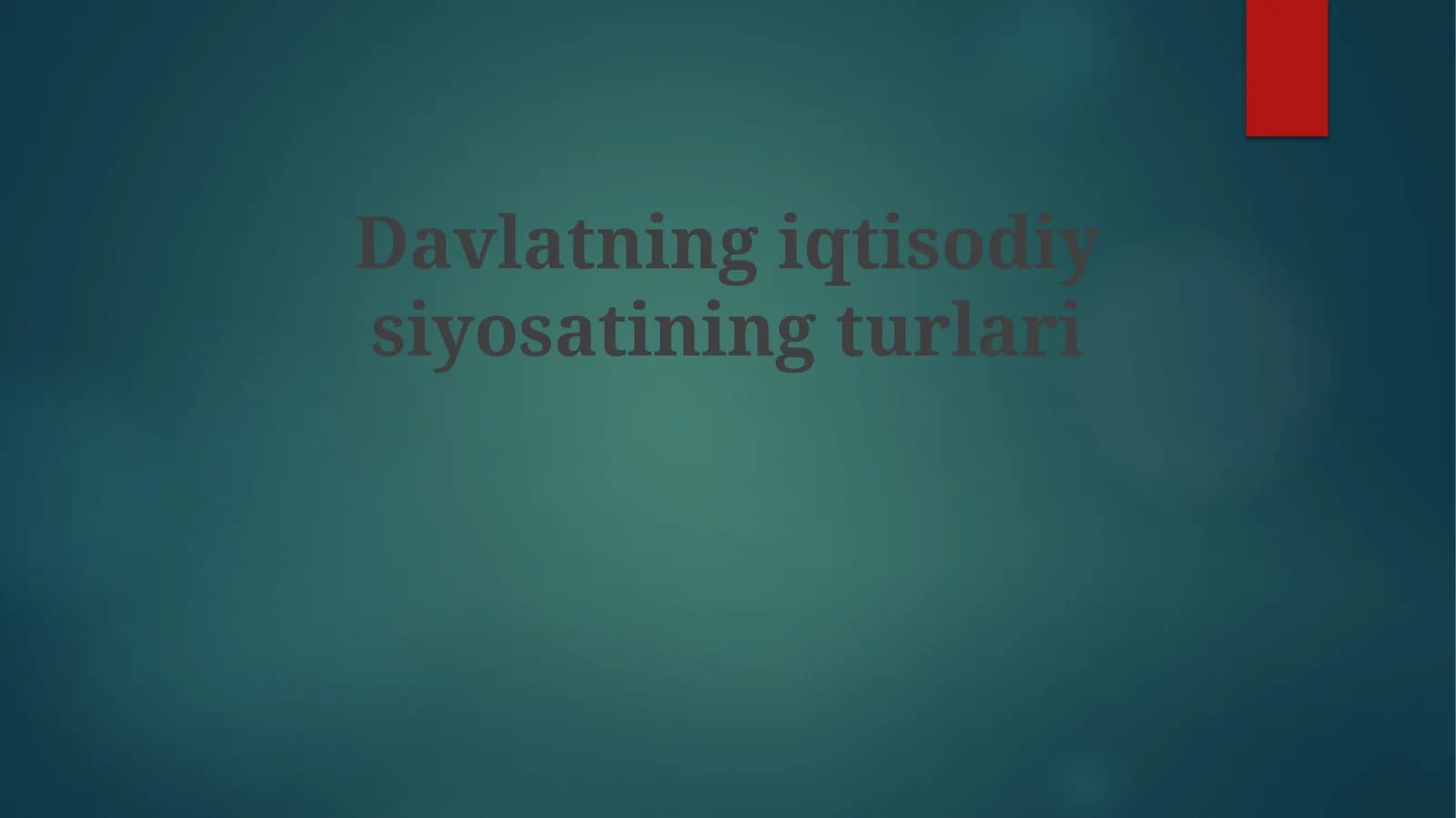 Davlatning iqtisodiy siyosatining turlari