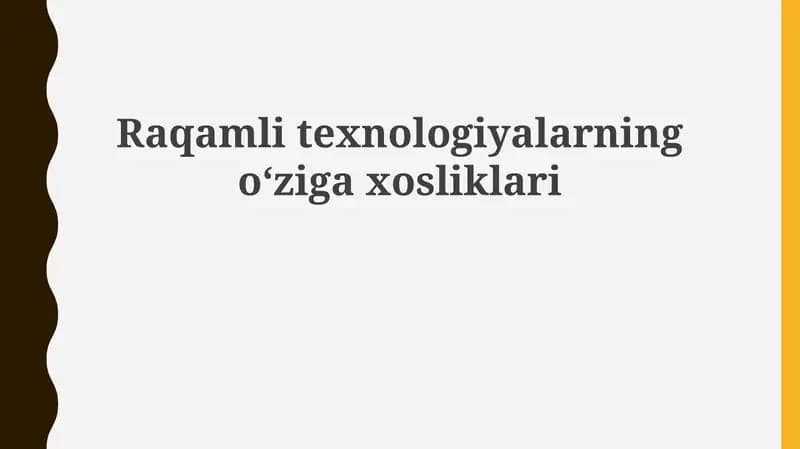 Raqamlitexnologiyalarningoʻzigaxosliklari