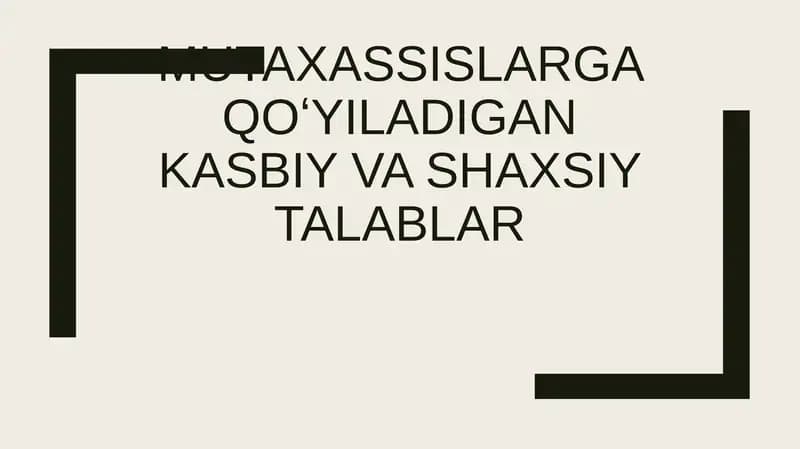 Mutaxassislarga qo‘yiladigan kasbiy talablar