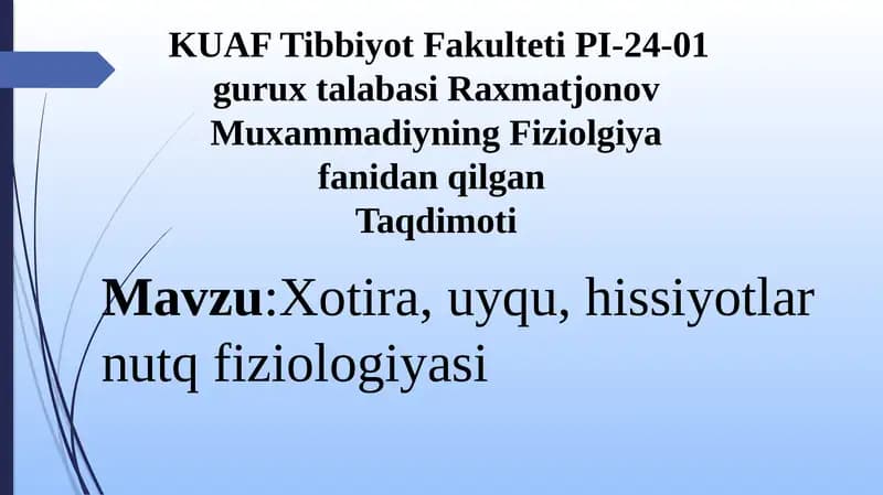 Xotira, uyqu, hissiyotlar  nutq fiziologiyasi