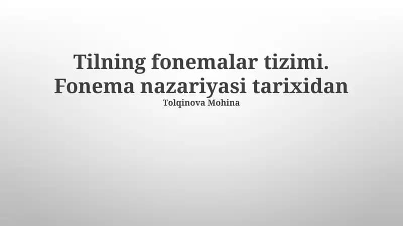 Tilning fonemalar tizimi. Fonema nazariyasi tarixidan