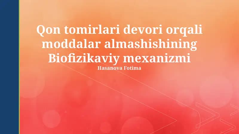 Qon tomirlari devori orqali moddalar almashishining Biofizikaviy mexanizmi