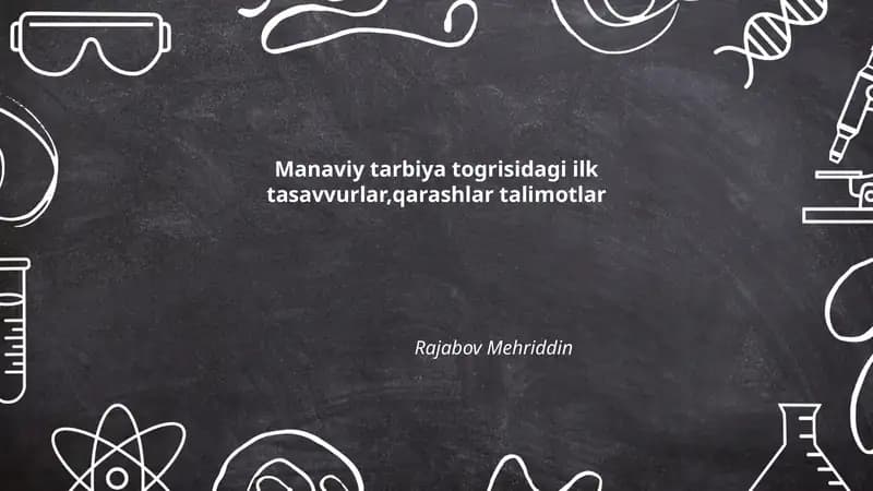 Manaviy tarbiya togrisidagi ilk tasavvurlar, qarashlar talimotlar