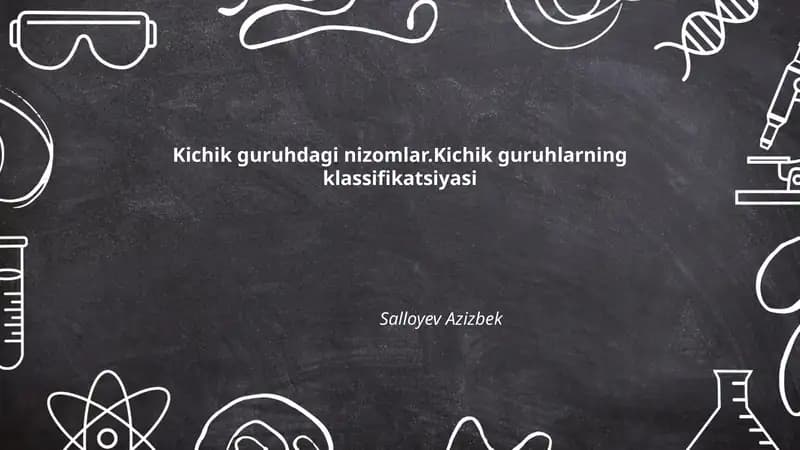 Kichik guruhdagi nizomlar.Kichik guruhlarning klassifikatsiyasi