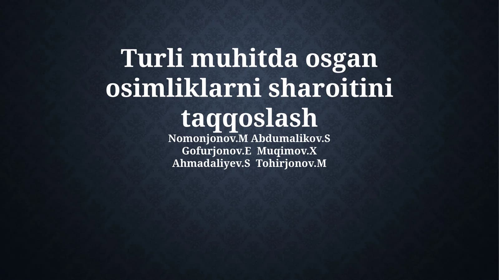 Turli muhitda osgan osimliklarni sharoitini taqqoslash