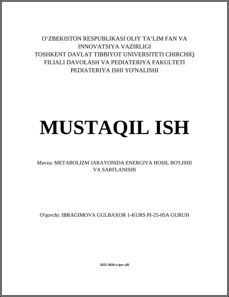 METABOLIZM JARAYONIDA ENERGIYA HOSIL BO'LISHI VA SARFLANISHI