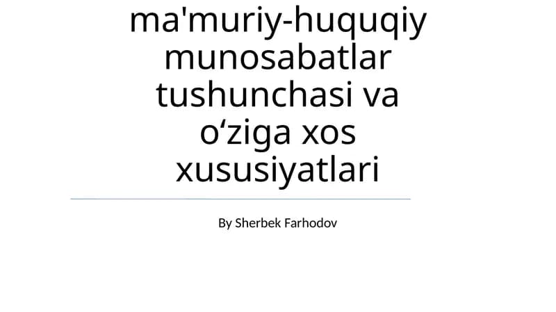 O'zbekistonda ma'muriy-huquqiy munosabatlar tushunchasi va o‘ziga xos xususiyatlari