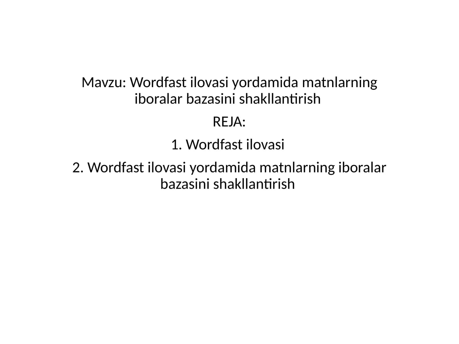 Wordfast ilovasi yordamida matnlarning iboralar bazasini shakllantirish