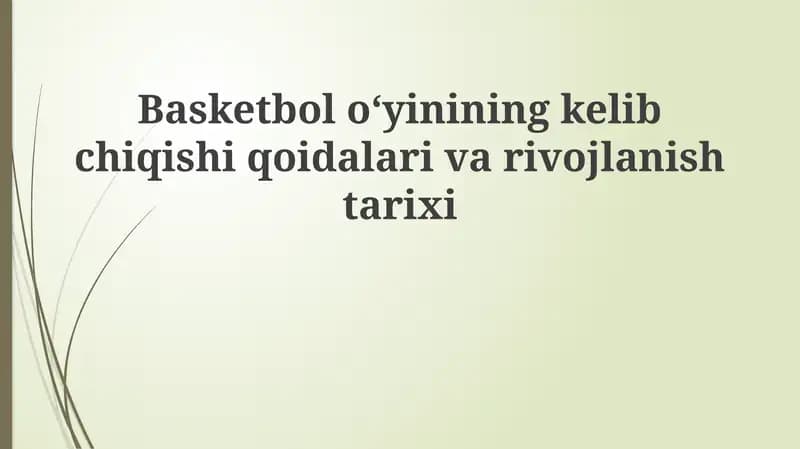 Basketbol oʻyinining kelib chiqishi qoidalari va rivojlanish tarixi