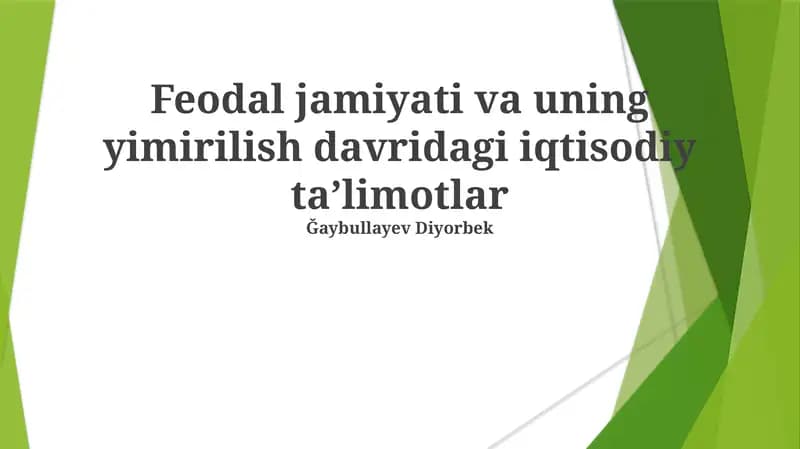 Feodal jamiyati va uning yimirilish davridagi iqtisodiy ta'limotlar