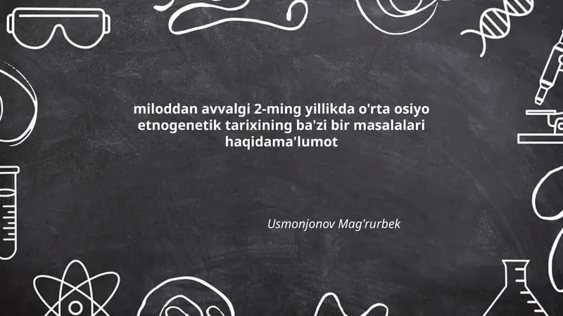 Miloddan avvalgi 2-ming yillikda o'rta osiyo etnogenetik tarixining ba'zi bir masalalari haqidama'lumot