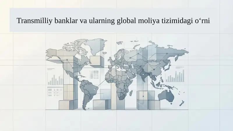 Transmilliy banklar va ularning global moliya tizimidagi o'rni