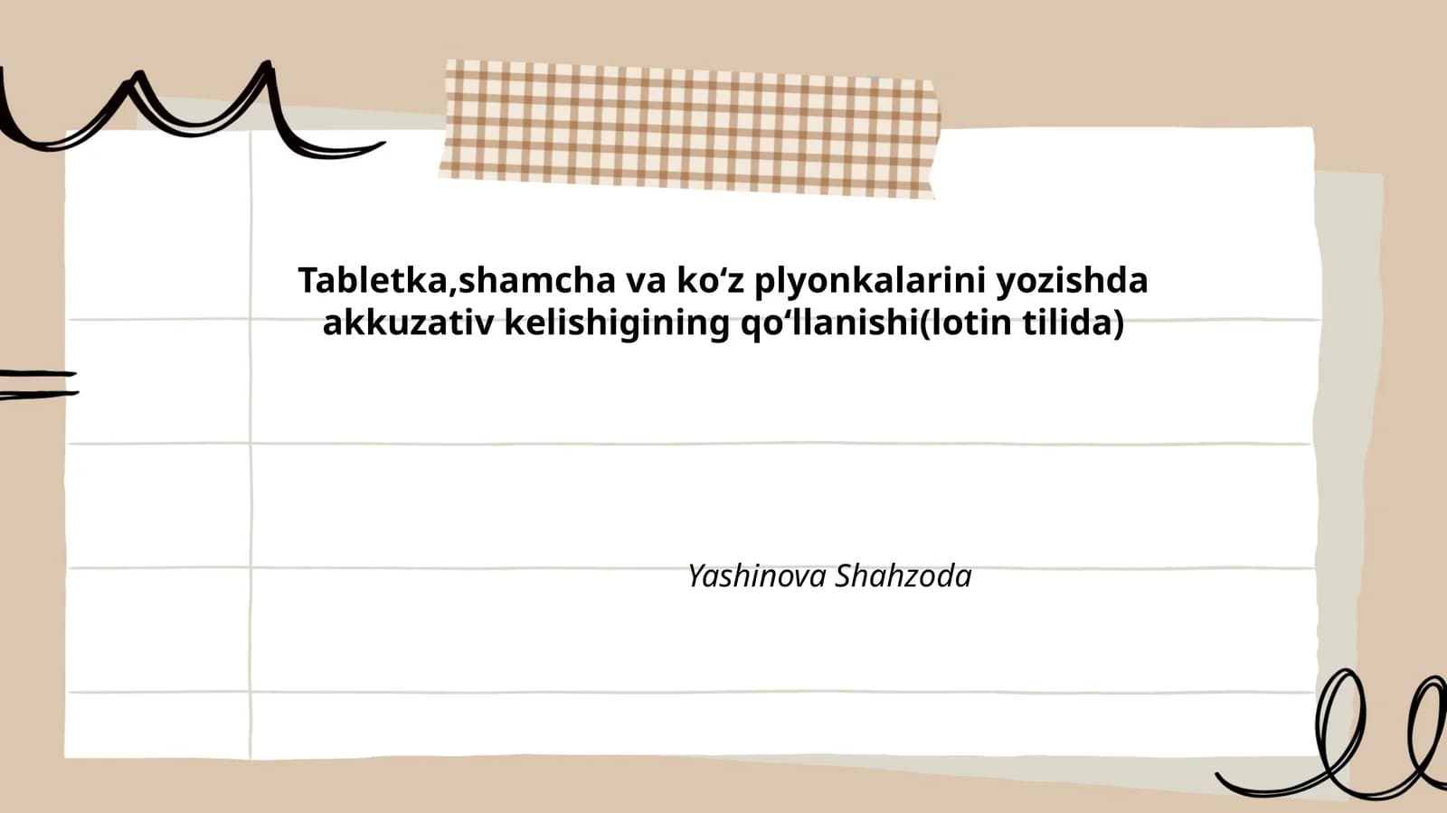 Tabletka,shamcha va koʻz plyonkalarini yozishda akkuzativ kelishigining qoʻllanishi(lotin tilida)