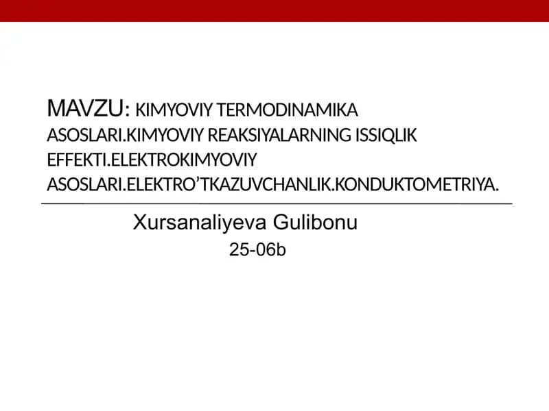 Kimyoviy termodinamika asoslari. Kimyoviy reaksiyalarning issiqlik effekti