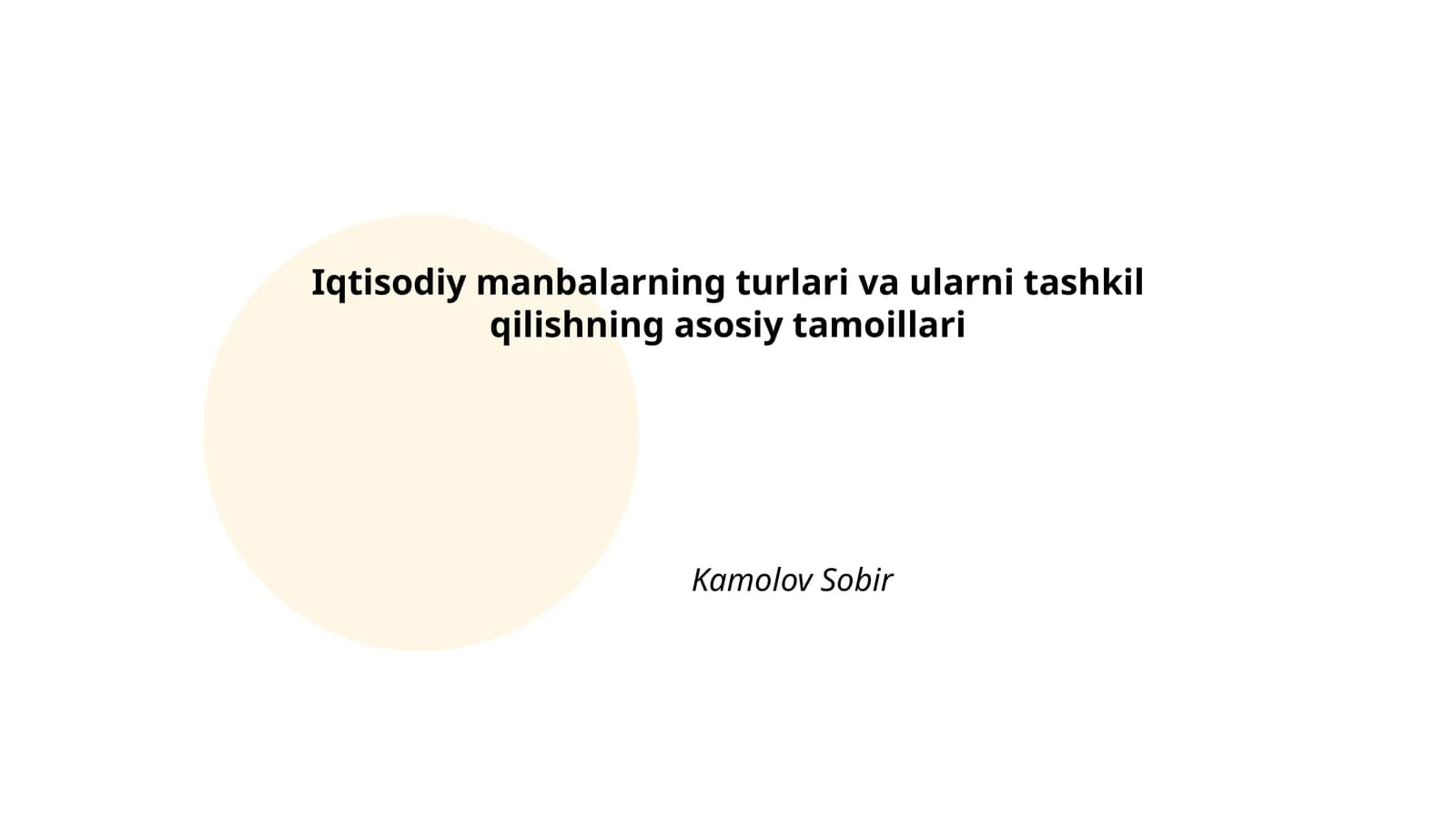 Iqtisodiy manbalarning turlari va ularni tashkil qilishning asosiy tamoillari