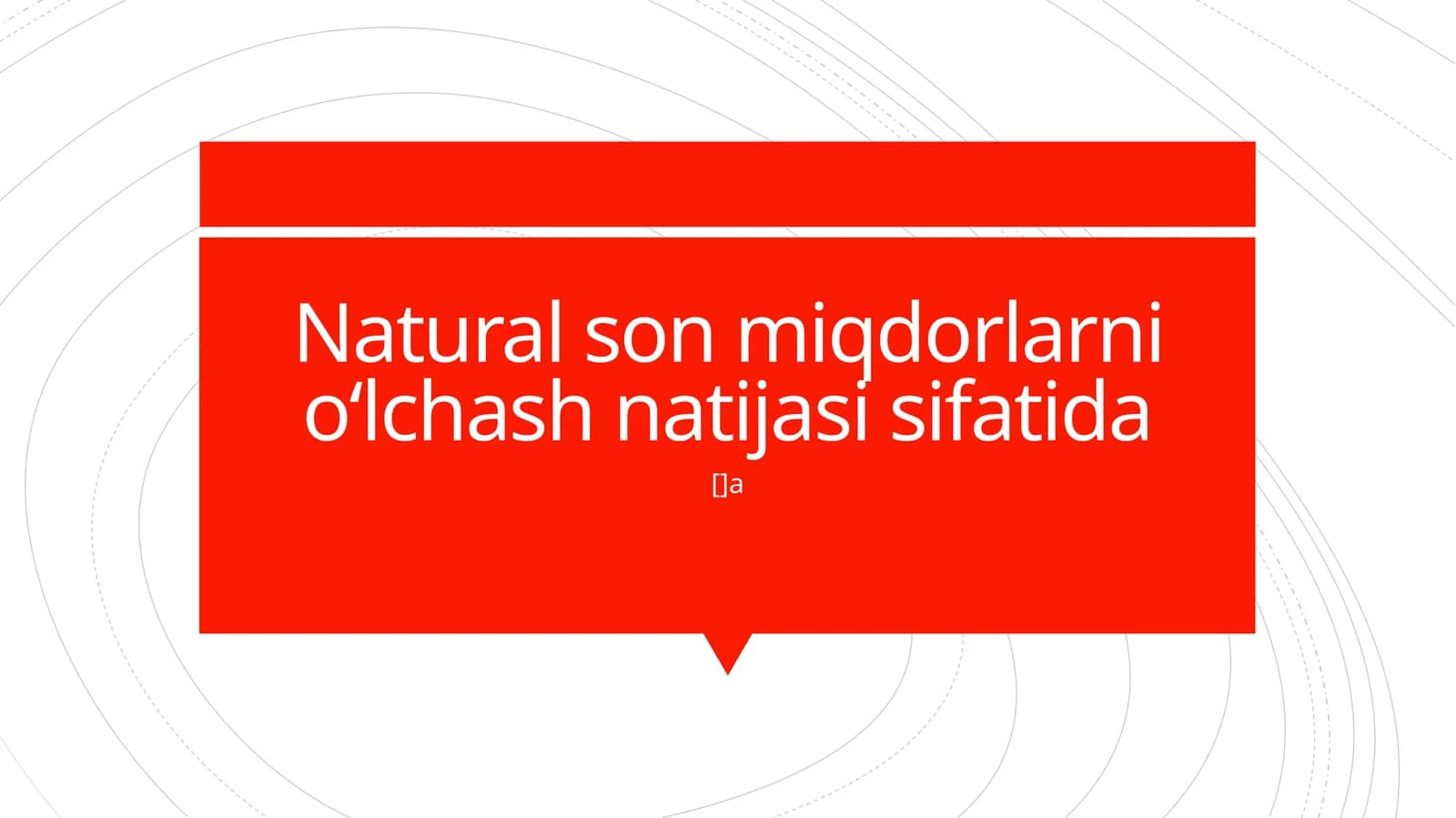 Natural son miqdorlarni o‘lchash natijasi sifatida