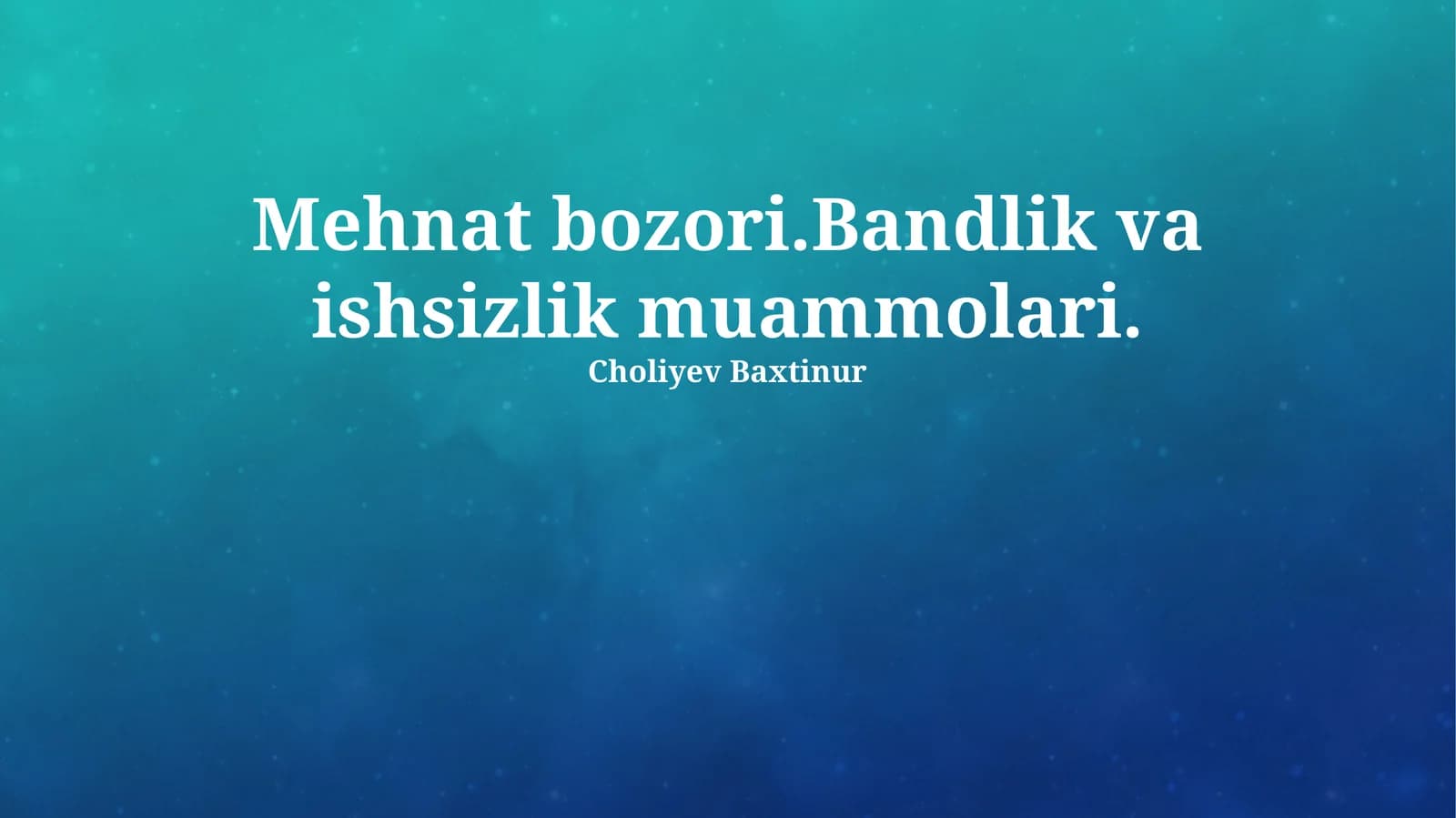 Bandlik va Ishsizlik Muammolari