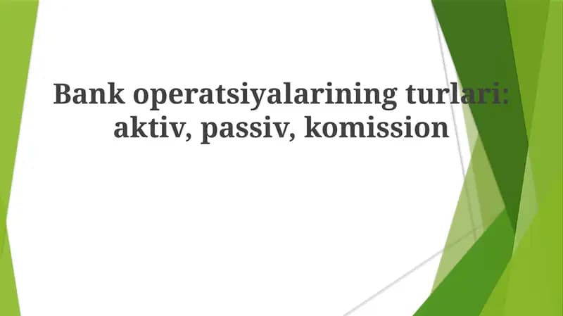 Bank operatsiyalari turlari  Bank operatsiyalarining turlari aktiv, passiv, komission(dizayn)