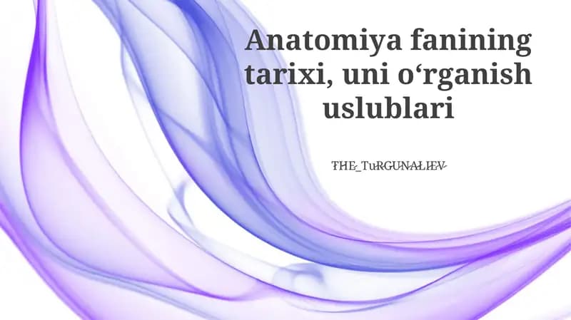 Anatomiya fanining tarixi, uni o'rganish uslublari