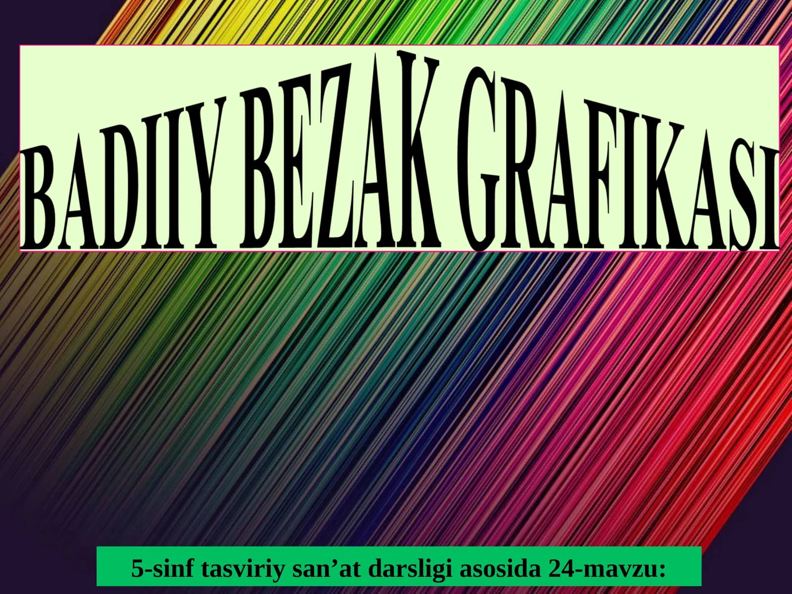 5-sinf tasviriy san’at darsligi asosida 24-mavzu